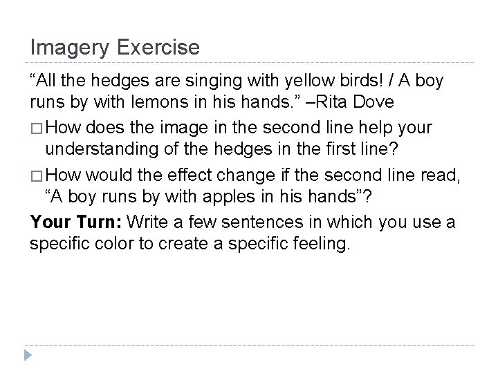 Imagery Exercise “All the hedges are singing with yellow birds! / A boy runs