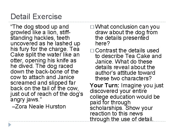 Detail Exercise “The dog stood up and growled like a lion, stiffstanding hackles, teeth