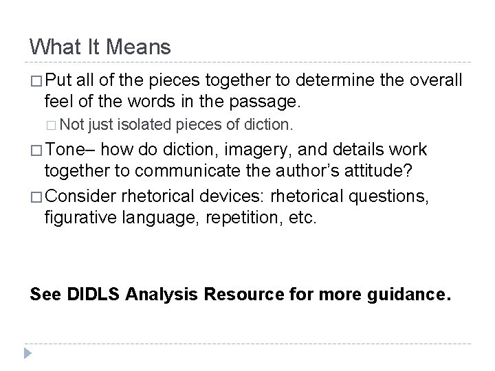 What It Means � Put all of the pieces together to determine the overall