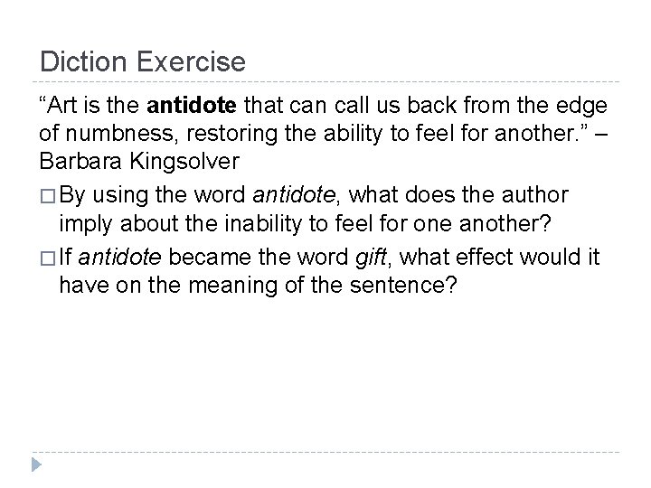 Diction Exercise “Art is the antidote that can call us back from the edge