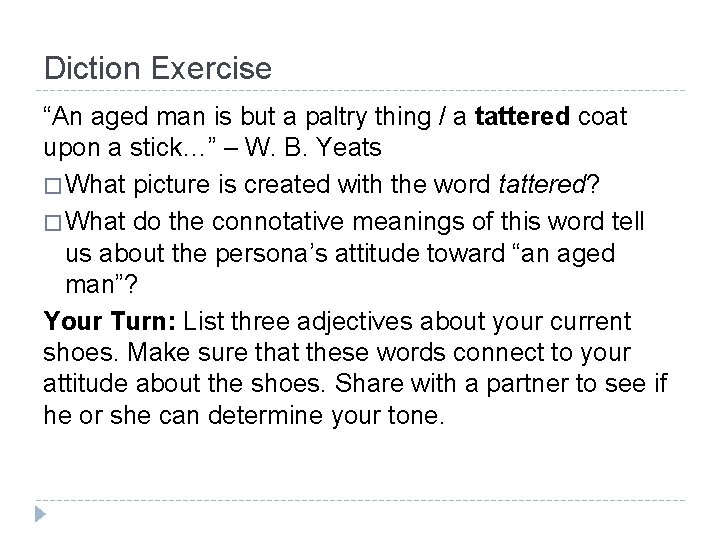 Diction Exercise “An aged man is but a paltry thing / a tattered coat