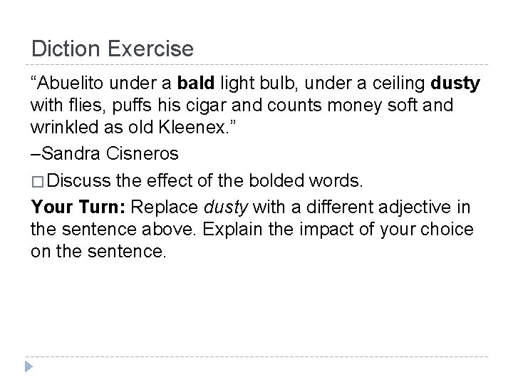 Diction Exercise “Abuelito under a bald light bulb, under a ceiling dusty with flies,