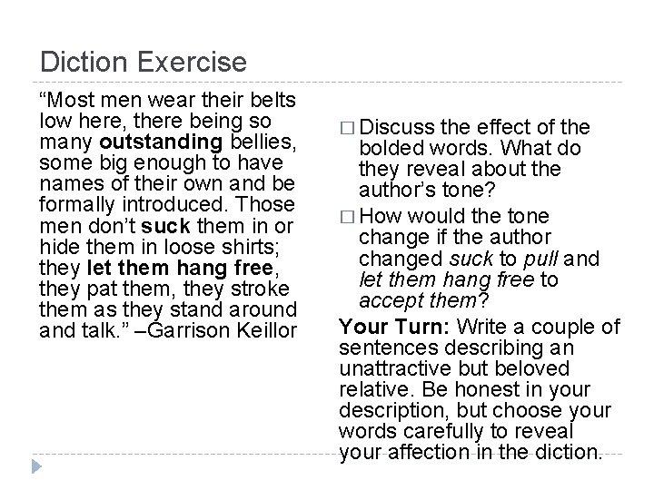 Diction Exercise “Most men wear their belts low here, there being so many outstanding