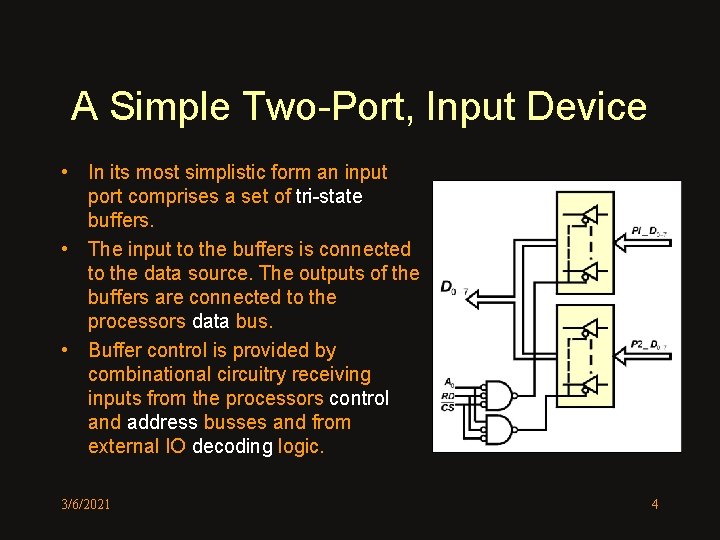 A Simple Two-Port, Input Device • In its most simplistic form an input port