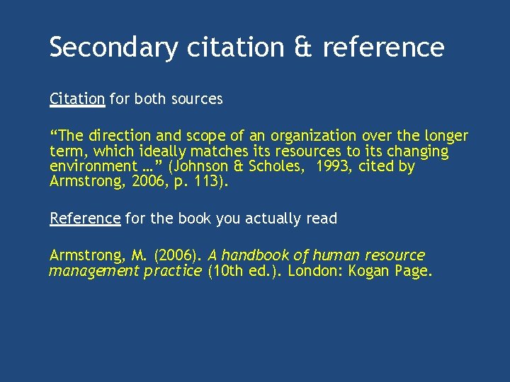 Secondary citation & reference Citation for both sources “The direction and scope of an