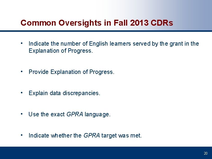 Common Oversights in Fall 2013 CDRs • Indicate the number of English learners served