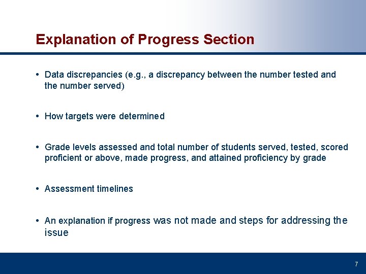 Explanation of Progress Section • Data discrepancies (e. g. , a discrepancy between the