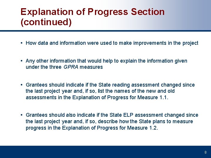 Explanation of Progress Section (continued) • How data and information were used to make