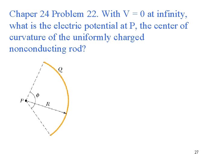 Chaper 24 Problem 22. With V = 0 at infinity, what is the electric