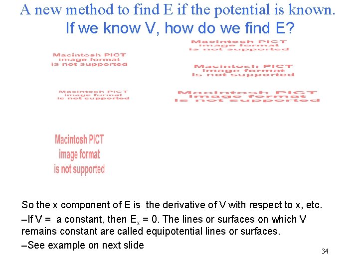 A new method to find E if the potential is known. If we know