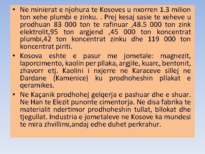  • Ne minierat e njohura te Kosoves u nxorren 1. 3 milion ton