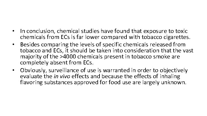  • In conclusion, chemical studies have found that exposure to toxic chemicals from