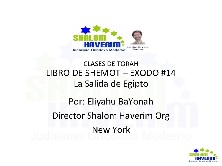 CLASES DE TORAH LIBRO DE SHEMOT – EXODO #14 La Salida de Egipto Por: