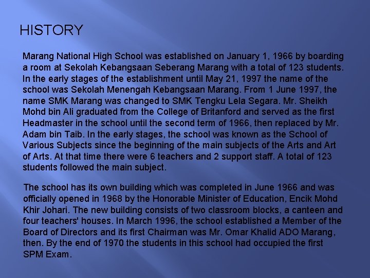HISTORY Marang National High School was established on January 1, 1966 by boarding a