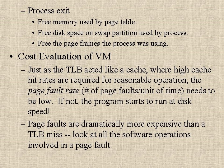 – Process exit • Free memory used by page table. • Free disk space