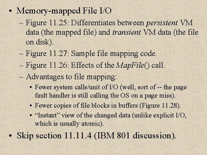  • Memory-mapped File I/O – Figure 11. 25: Differentiates between persistent VM data