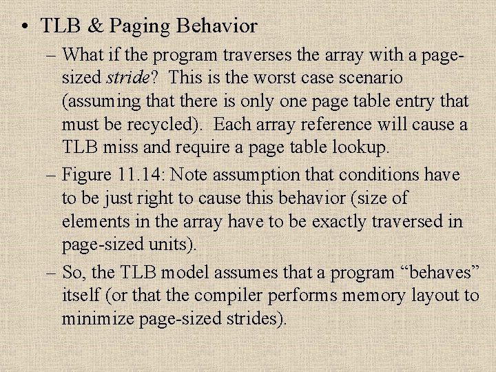  • TLB & Paging Behavior – What if the program traverses the array