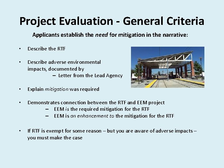 Project Evaluation - General Criteria Applicants establish the need for mitigation in the narrative: