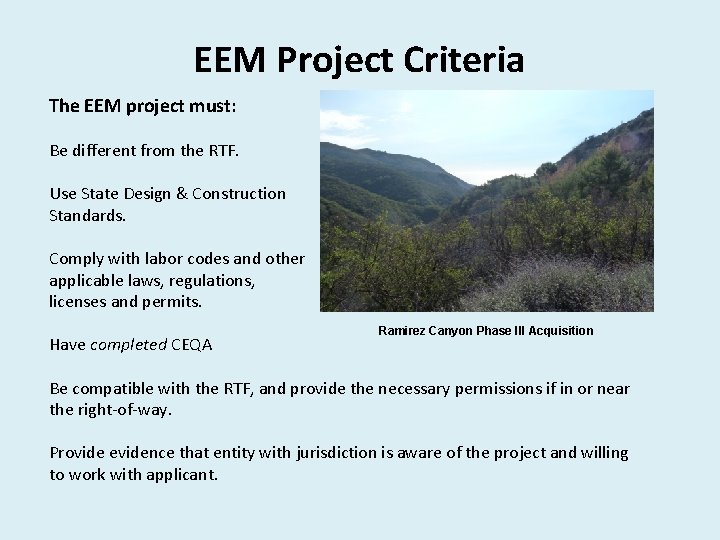 EEM Project Criteria The EEM project must: Be different from the RTF. Use State