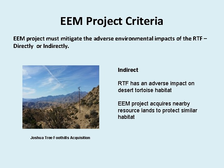 EEM Project Criteria EEM project must mitigate the adverse environmental impacts of the RTF