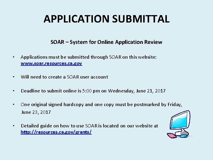 APPLICATION SUBMITTAL SOAR – System for Online Application Review • Applications must be submitted