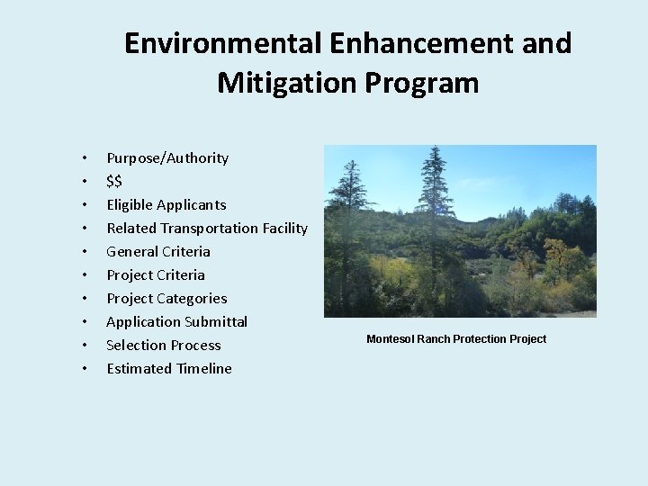 Environmental Enhancement and Mitigation Program • • • Purpose/Authority $$ Eligible Applicants Related Transportation