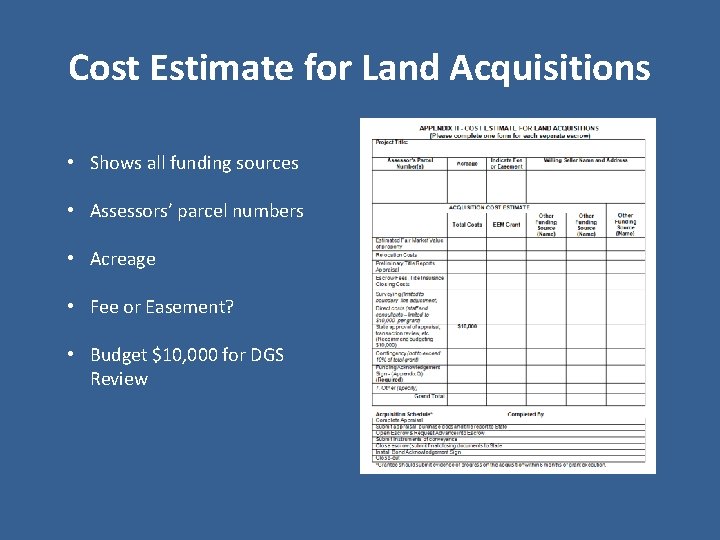 Cost Estimate for Land Acquisitions • Shows all funding sources • Assessors’ parcel numbers