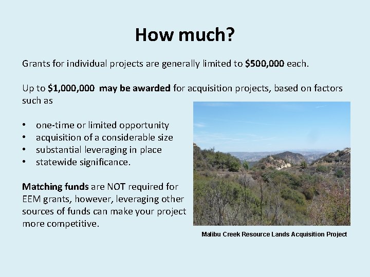 How much? Grants for individual projects are generally limited to $500, 000 each. Up