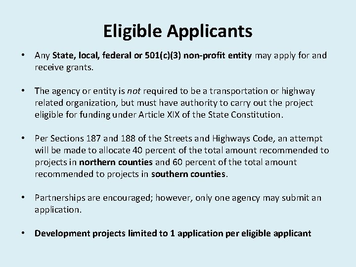 Eligible Applicants • Any State, local, federal or 501(c)(3) non-profit entity may apply for