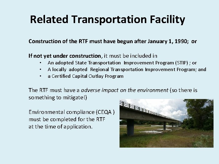 Related Transportation Facility Construction of the RTF must have begun after January 1, 1990;