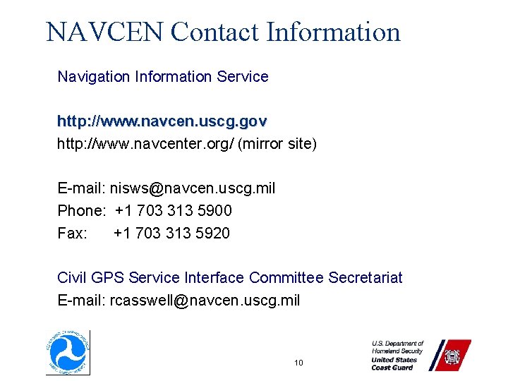 NAVCEN Contact Information Navigation Information Service http: //www. navcen. uscg. gov http: //www. navcenter.