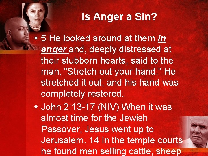 Is Anger a Sin? w 5 He looked around at them in anger and,