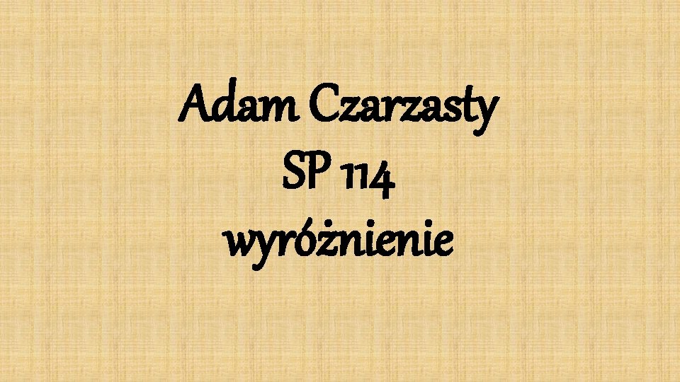 Adam Czarzasty SP 114 wyróżnienie 