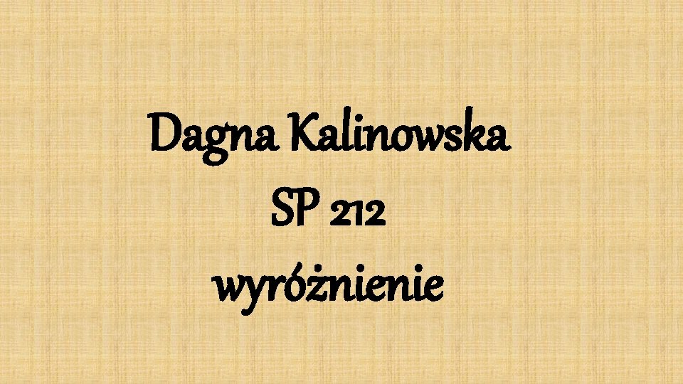 Dagna Kalinowska SP 212 wyróżnienie 