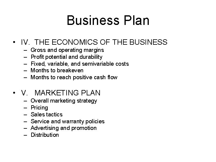 Business Plan • IV. THE ECONOMICS OF THE BUSINESS – – – Gross and