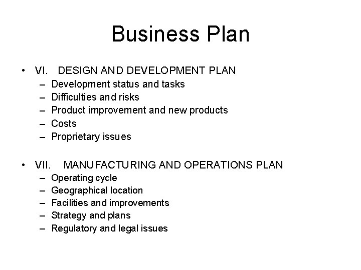 Business Plan • VI. DESIGN AND DEVELOPMENT PLAN – Development status and tasks –