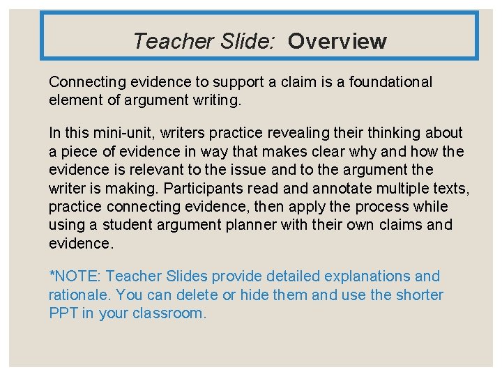 Teacher Slide: Overview Connecting evidence to support a claim is a foundational element of