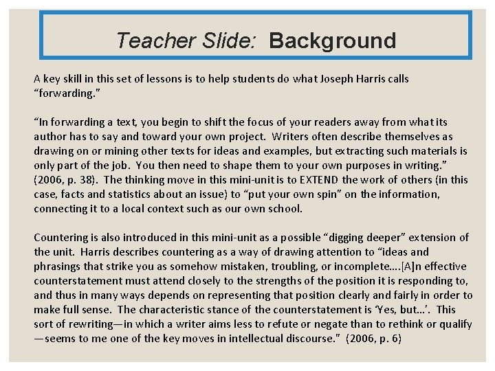 Teacher Slide: Background A key skill in this set of lessons is to help