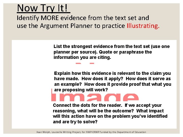 Now Try It! Identify MORE evidence from the text set and use the Argument