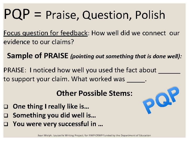 PQP = Praise, Question, Polish Focus question for feedback: How well did we connect