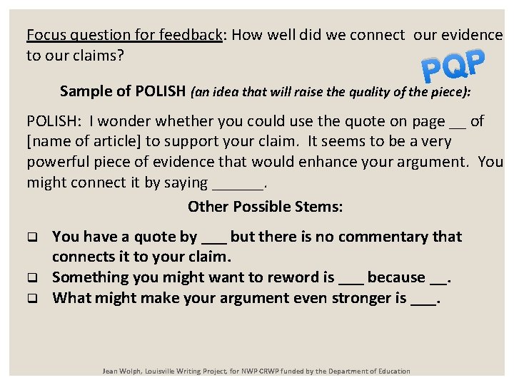 Focus question for feedback: How well did we connect our evidence to our claims?