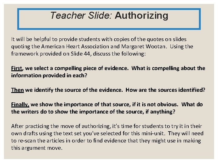 Teacher Slide: Authorizing It will be helpful to provide students with copies of the