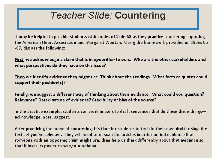 Teacher Slide: Countering It may be helpful to provide students with copies of Slide