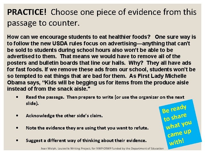 PRACTICE! Choose one piece of evidence from this passage to counter. How can we
