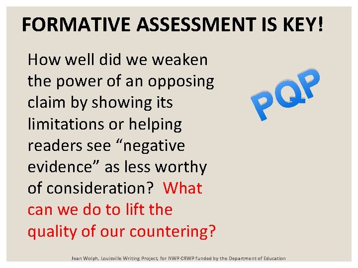 FORMATIVE ASSESSMENT IS KEY! How well did we weaken the power of an opposing