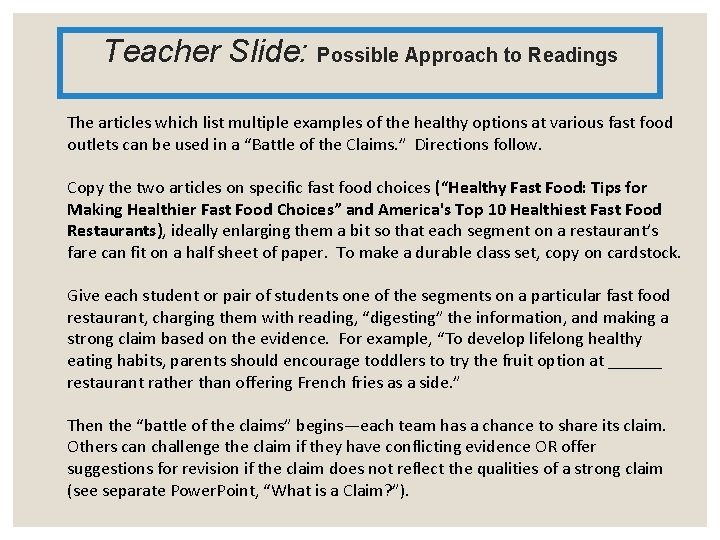 Teacher Slide: Possible Approach to Readings The articles which list multiple examples of the