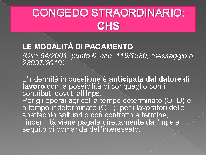 CONGEDO STRAORDINARIO: CHS LE MODALITÀ DI PAGAMENTO (Circ. 64/2001, punto 6, circ. 119/1980, messaggio