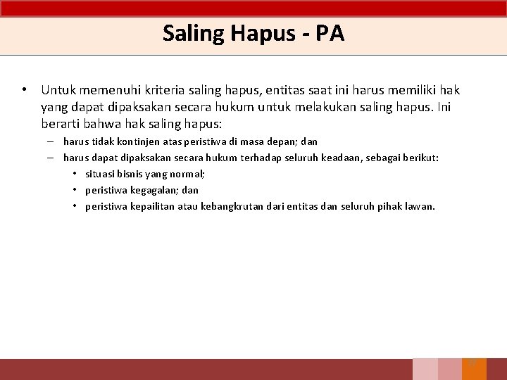 Saling Hapus - PA • Untuk memenuhi kriteria saling hapus, entitas saat ini harus