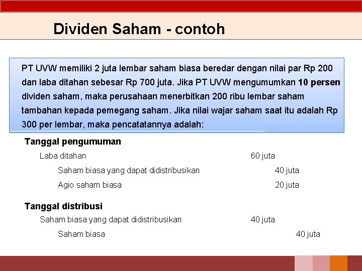 Dividen Saham - contoh PT UVW memiliki 2 juta lembar saham biasa beredar dengan