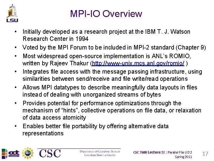 MPI-IO Overview • Initially developed as a research project at the IBM T. J.